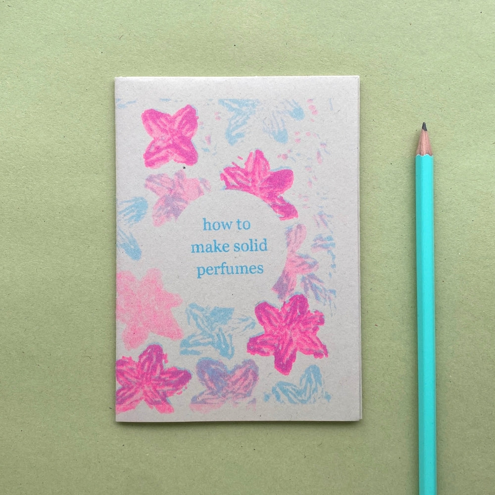 How to Make Solid Perfumes | handmade zine | 6 pages